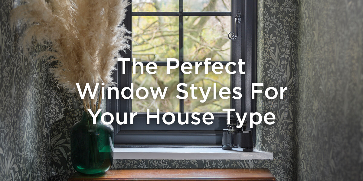 How To Select The Right Window Design For Your Property