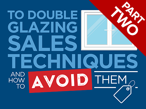Double Glazing Sales Techniques Part Two